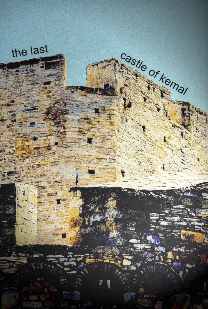The Last Castle of Kemal